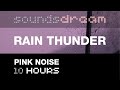 Rain Thunder Sound | Relaxing Pink Noise for 10 Hours
