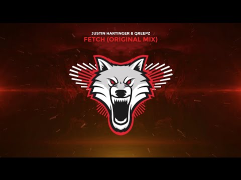 Justin Hartinger & Qreepz - Fetch