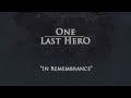 One Last Hero - In Remembrance (NEW SONG ...
