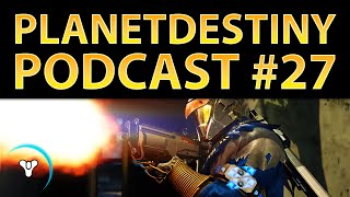 Planet Destiny: PD Podcast #27 (with KackisHD)