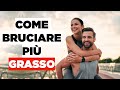 Come Bruciare Grasso Più Velocemente