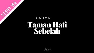 Download lagu Story WA - Taman Hati Sebelah - Gamma mp3 Download lagu Story WA - Taman Hati Sebelah - Gamma mp3