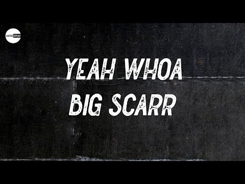 Big Scarr - Yeah Whoa (feat. Nardo Wick & Gucci Mane) (Lyric video)