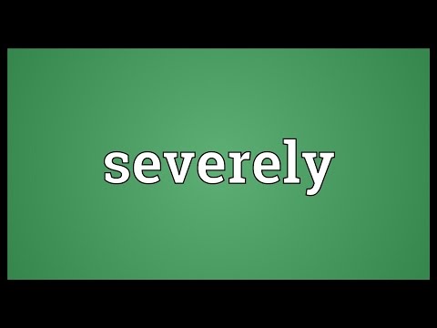 Severely Meaning