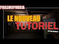 un nouveau tutoriel qui se trouve être bien meilleur sur phasmophobia maj ascension fr