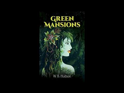 Green Mansions: A Romance of the Tropical Forest by William Henry Hudson — free full audiobook