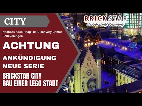 Nachbau "den Haag" im Discovery Center Scheveningen und Ankündigung Brickstar City