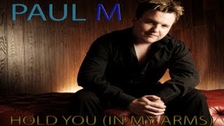 Paul Manners - Hold You In My Arms [Original] (With Lyrics)
