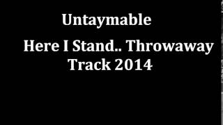 Untaymable - Here I Stand 2014!