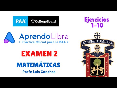 Guía PAA Aprendo Libre 2021- Examen 2 - Matemáticas (1 al 10) - College Board