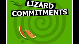 Lizard Commitments - Then I Turn Around