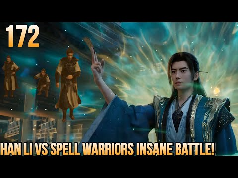 A Mortal Journey to Immortality Ep 172 – Han Li Battles Nascent Soul Spell Warriors in Moulan