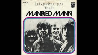 MANFRED MANN'S EARTH BAND  "LIVING WITHOUT YOU"  1971 (2026 ALTERNATE STEREO BASSREMIX)