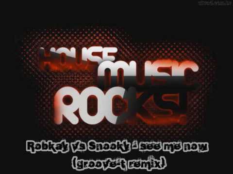 Robkay vs Snooky - see me now (groove-t remix)