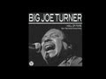 Big Joe Turner - Boogie Woogie Country Girl