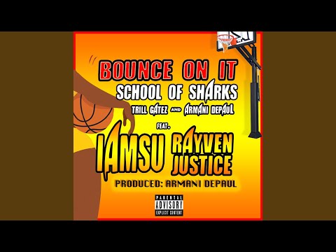 Bounce on It (feat. Armani Depaul, Trill Gatez, Iamsu & Rayven Justice)