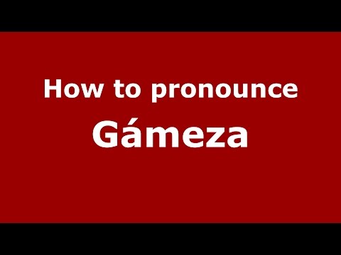 How to pronounce Gámeza (Colombian Spanish/Colombia)  - PronounceNames.com