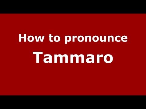 How to pronounce Tammaro (Italian/Italy) - PronounceNames.com