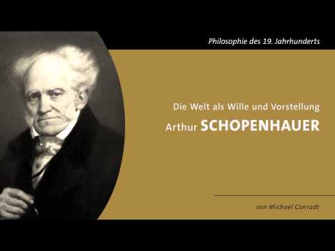 Arthur Schopenhauer - Die Welt als Wille und Vorstellung