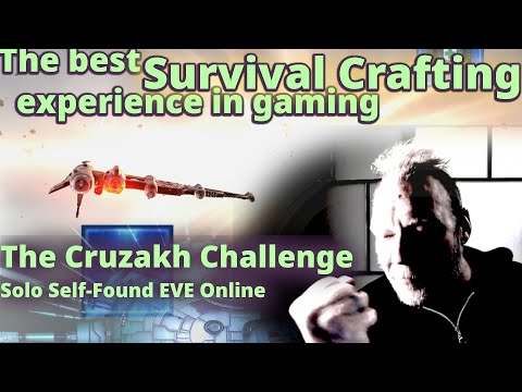 The Best Solo Survival Crafting Experience in Gaming is EVE Online's Cruzakh Challenge (Self-Found)