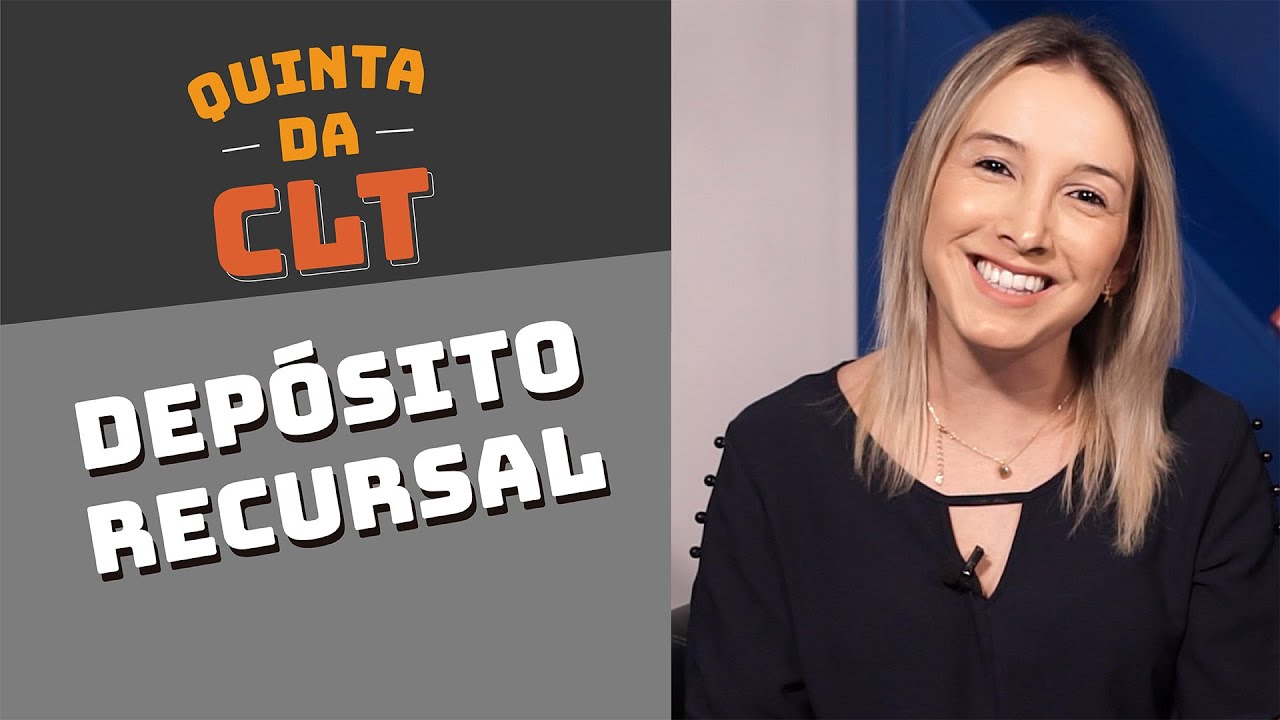 Você sabe o que é Depósito Recursal? | Quinta da CLT