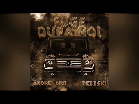 Andrei BRB x @de33ski - Fuge dupa noi