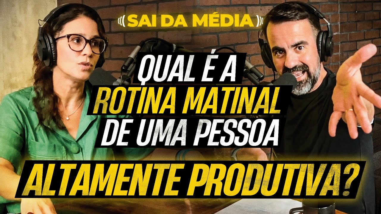 Como ter uma rotina matinal altamente produtiva | Podcast Sai da Média #118 – (Rotina produtiva)