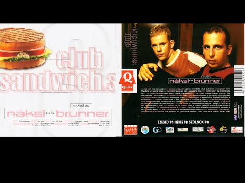 Náksi vs. Brunner - Club Sandwich 3. (2001)