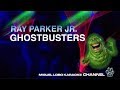 RAY PARKER JR - GHOSTBUSTERS [Karaoke] Miguel Lobo