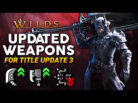 Try These UPDATED Weapons for Title Update 3 in Monster Hunter Wilds!