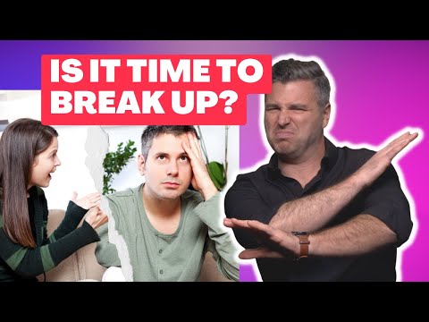 6 Signs It's Time To Break Up (It’s OVER!)