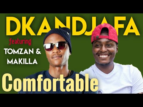 Dkandjafa ft Tomzan & Makilla - Comfortable (2021)