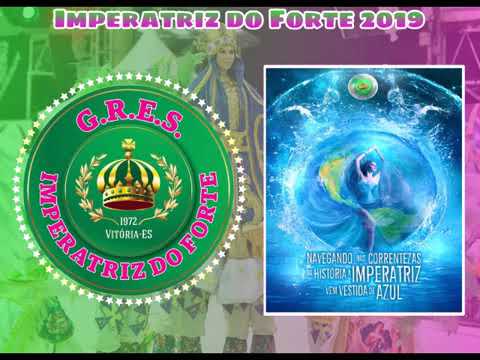 IMPERATRIZ DO FORTE 2019 - SAMBA CAMPEÃO