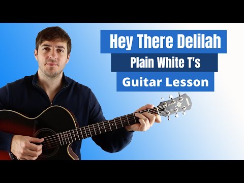 How to Play Hey There Delilah by Plain White T's on Guitar