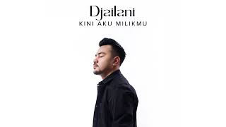 Download lagu Djailani - Kini Aku Milikmu (  )#djailani mp3 Download lagu Djailani - Kini Aku Milikmu (  )#djailani mp3