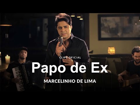MARCELINHO DE LIMA - PAPO DE EX (CLIPE OFICIAL)