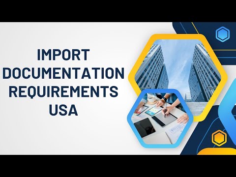 Import Documentation Requirements USA: A Complete Guide
