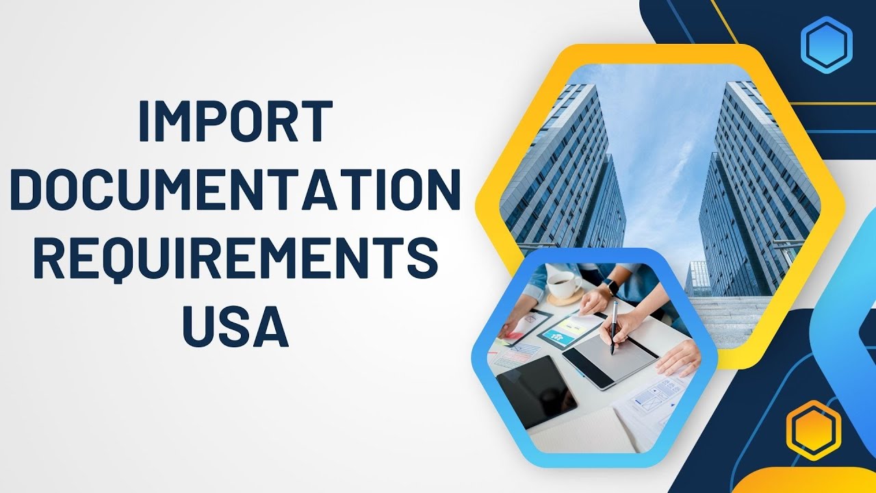 Import Documentation Requirements USA: A Complete Guide