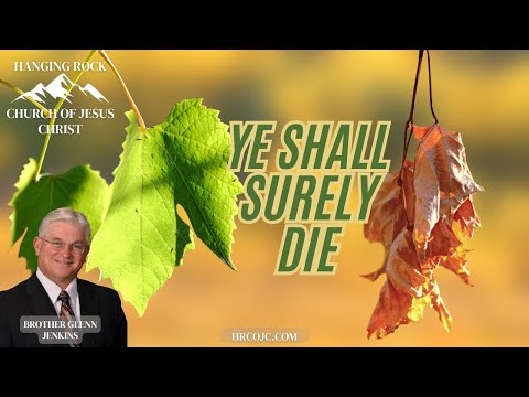"Ye Shall Surely Die" 3/23/2025 Brother Glenn Jenkins