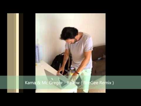 Kama & Mc Gregor - Yellow ( BeeGee Remix )