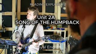 READING EXPLORER 2 Unit 2A  SONG OF THE HUMPBACK