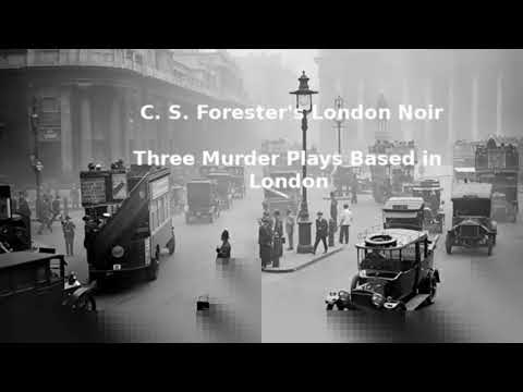Watch YouTube video titled C. S. Forester's London Noir