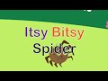 Itsy Bitsy Spider Nursery Rhymes Sing Along
