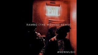 The Weeknd - Rambo (Remix) (ft. Bryson Tiller) (Prod. by Syk Sense)