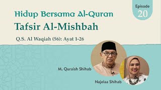 Download lagu Tafsir Q.S. Al-Waqiah: 1-26 | Hidup Bersama Al-Quran: Tafsir Al-Mishbah Episode 20 mp3
