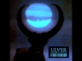 Ulver - What happened?