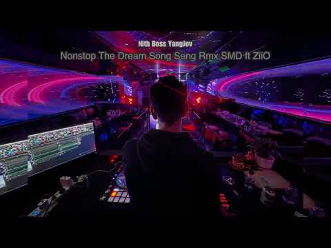 N-Nonstop The Drean Song Seng Rmx SMD x ZiiO(Nith Boss YangJov)