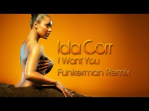 Ida Corr - I Want You (Funkerman Remix)