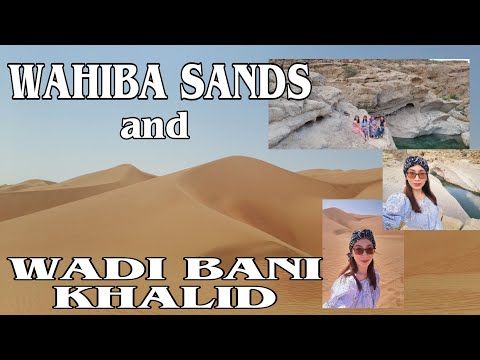 WAHIBA SANDS and WADI BANI KHALID | NATURE TRIP | OMAN 🇴🇲 | I AM BING