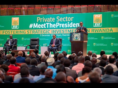 President Kagame- PSF #MeetThePresident | Kigali, 5 Dec 2016